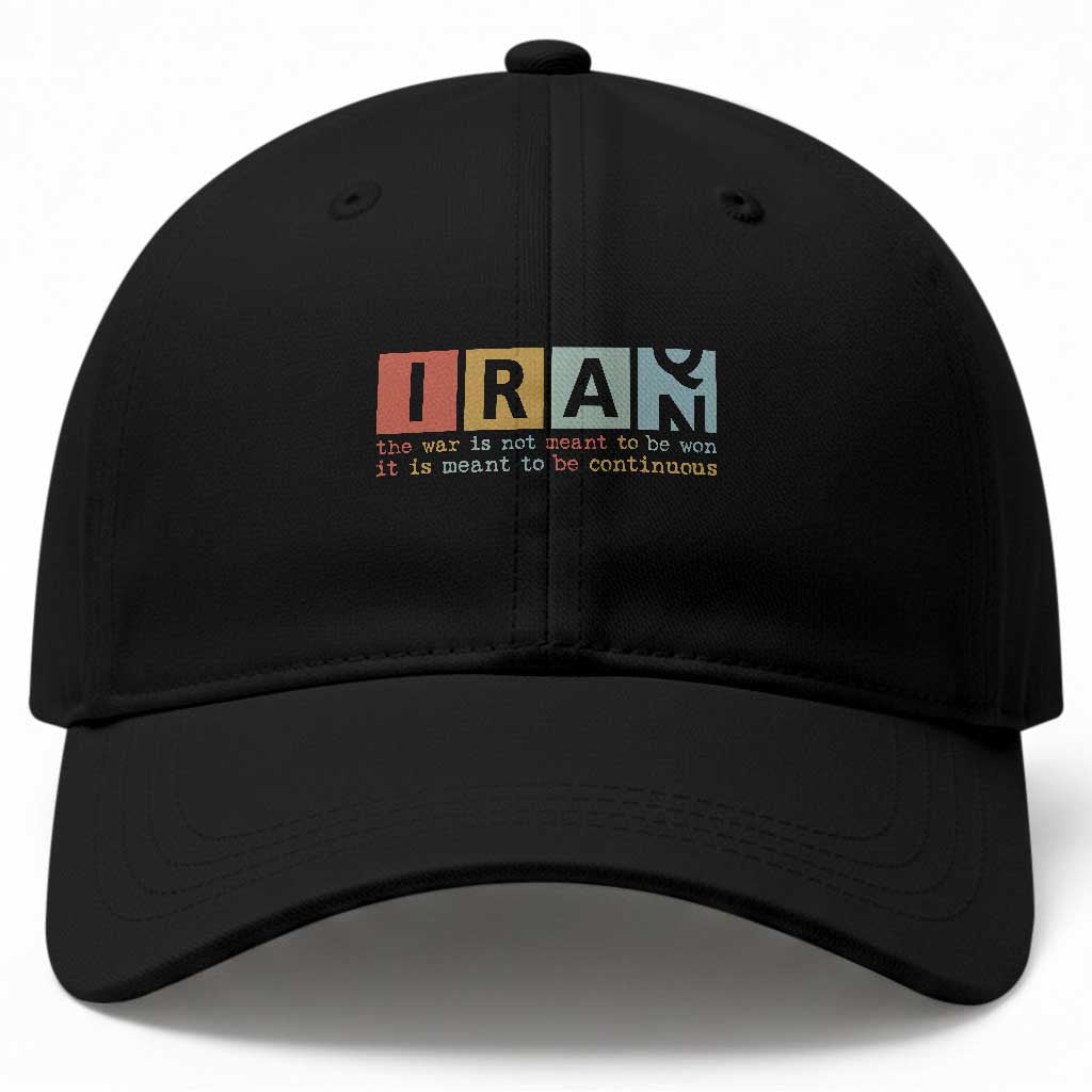 Iran The War Is Meant To Be Continuous Vintage Graphic Baseball Cap Orwell Quotes Geopolitical Satire TS02 Print Your Wear