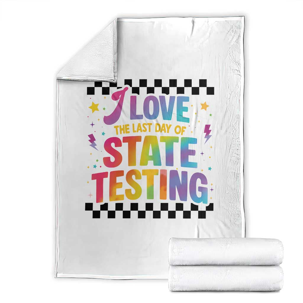 Funny I Love The Last Day Of State Testing Throw Blanket Retro Rainbow Test Day Celebration Teacher Student TS02 White Print Your Wear
