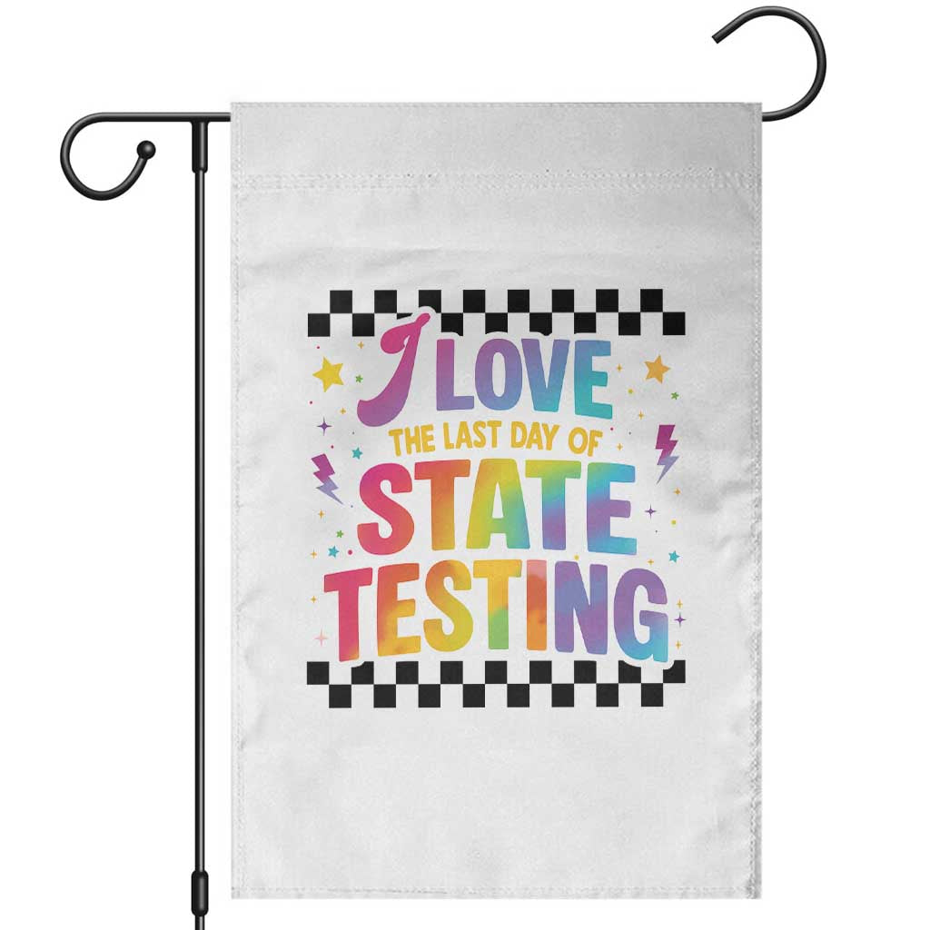 Funny I Love The Last Day Of State Testing Garden Flag Retro Rainbow Test Day Celebration Teacher Student TS02 White Print Your Wear
