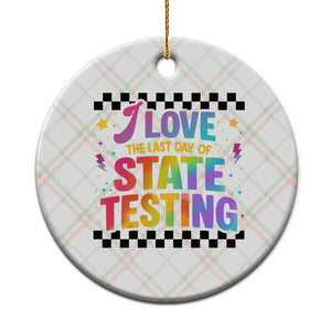 Funny I Love The Last Day Of State Testing Ceramic Ornament Retro Rainbow Test Day Celebration Teacher Student TS02 1pc Christmas Plaid Print Your Wear