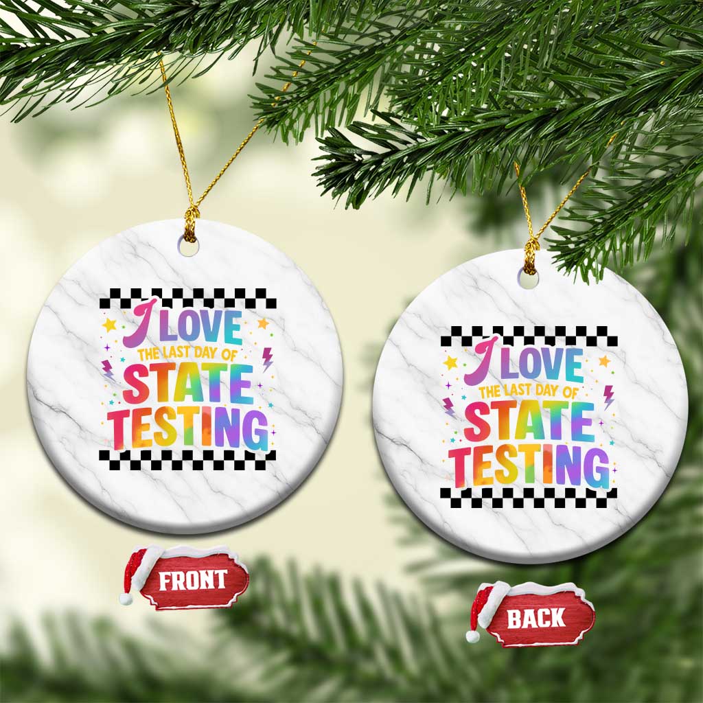 Funny I Love The Last Day Of State Testing Ceramic Ornament Retro Rainbow Test Day Celebration Teacher Student TS02 1pc White Marble Print Your Wear