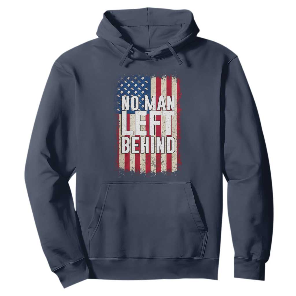 No Man Left Behind Patriotic Hoodie Distressed American Flag TS02 Navy Print Your Wear