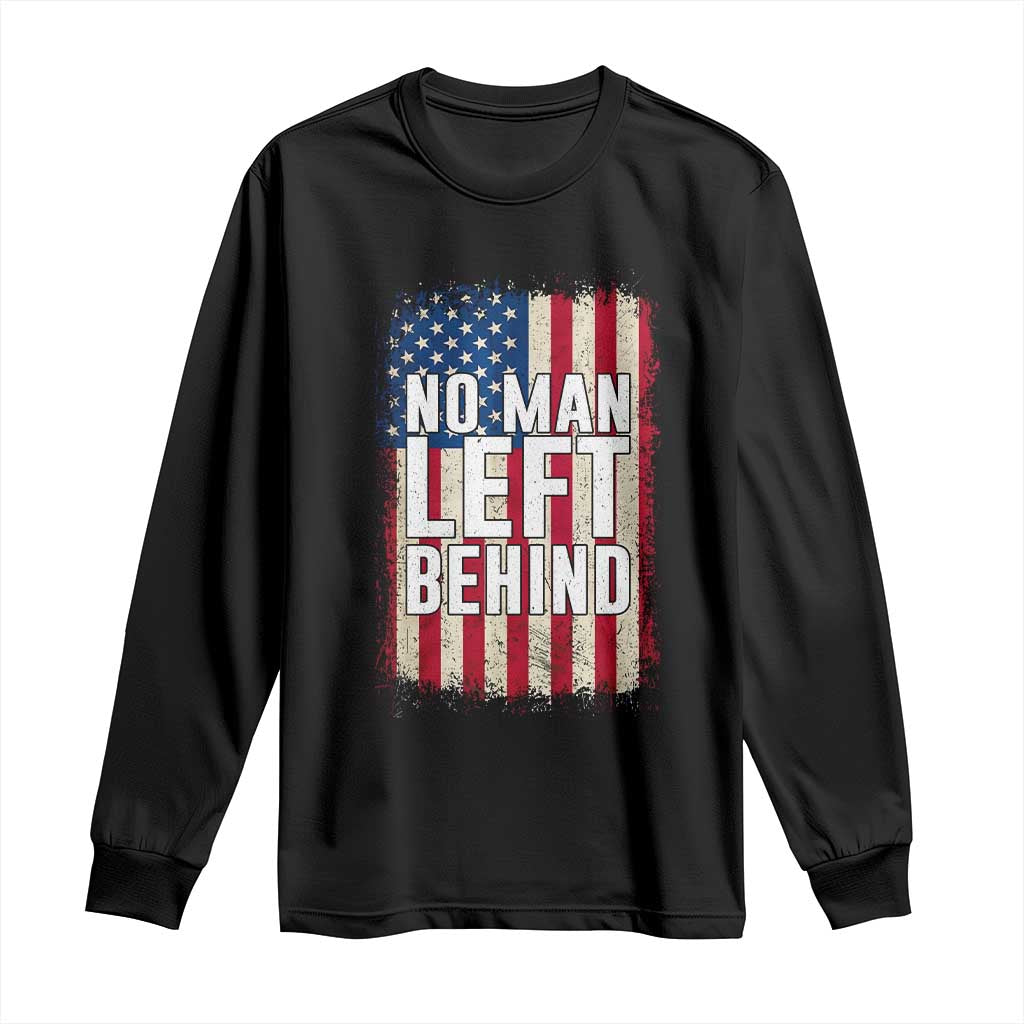 No Man Left Behind Patriotic Long Sleeve Shirt Distressed American Flag TS02 Black Print Your Wear