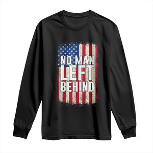 No Man Left Behind Patriotic Long Sleeve Shirt Distressed American Flag TS02 Black Print Your Wear