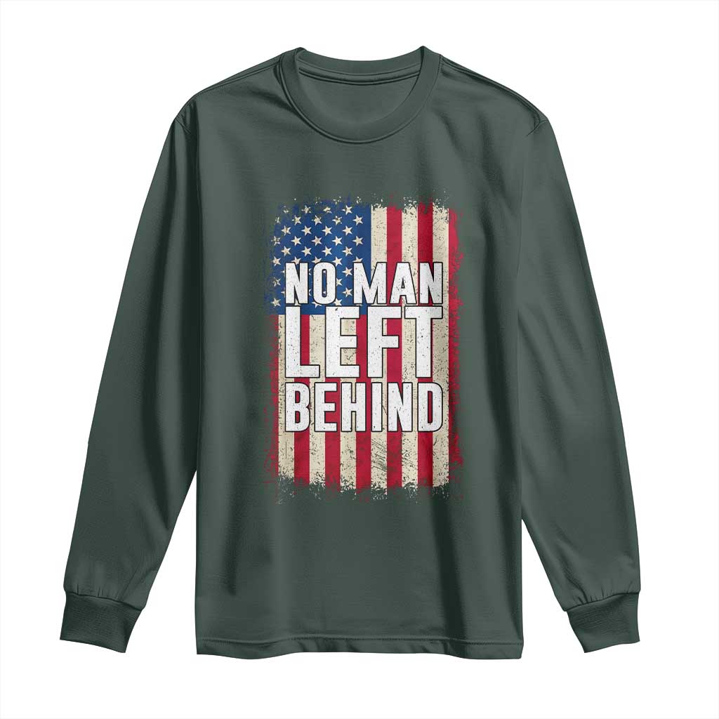 No Man Left Behind Patriotic Long Sleeve Shirt Distressed American Flag TS02 Dark Forest Green Print Your Wear