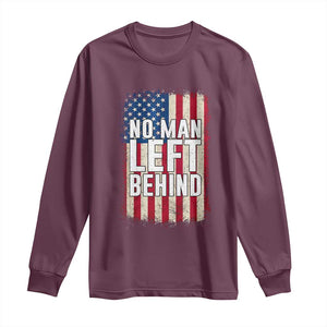 No Man Left Behind Patriotic Long Sleeve Shirt Distressed American Flag TS02 Maroon Print Your Wear