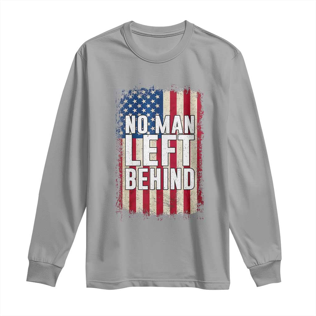 No Man Left Behind Patriotic Long Sleeve Shirt Distressed American Flag TS02 Sport Gray Print Your Wear