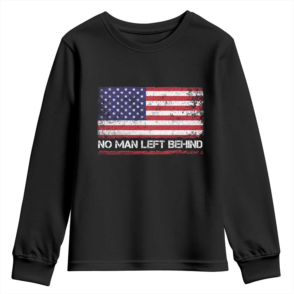 No Man Left Behind Distressed USA Flag Youth Sweatshirt Patriotic US Military Brotherhood TS02 Black Print Your Wear