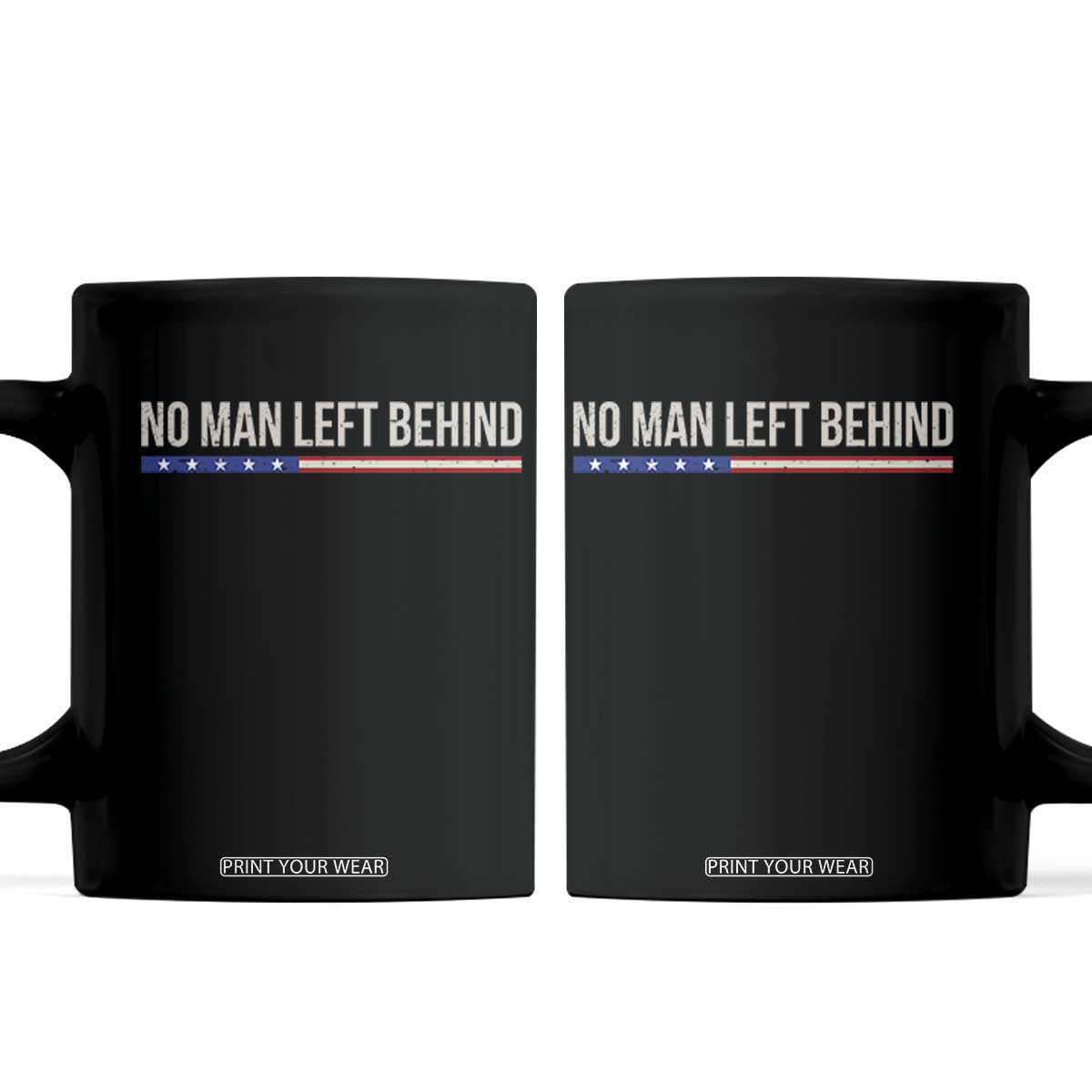 No Man Left Behind Minimalist Patriotic Flag Coffee Mug US Military Brotherhood Pride TS02 Black Print Your Wear