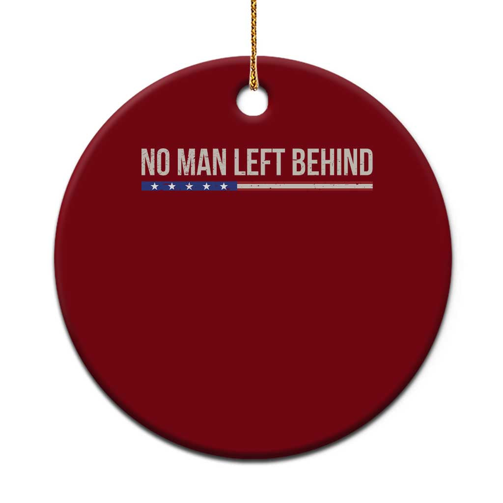 No Man Left Behind Minimalist Patriotic Flag Ceramic Ornament US Military Brotherhood Pride TS02 1pc Red Print Your Wear