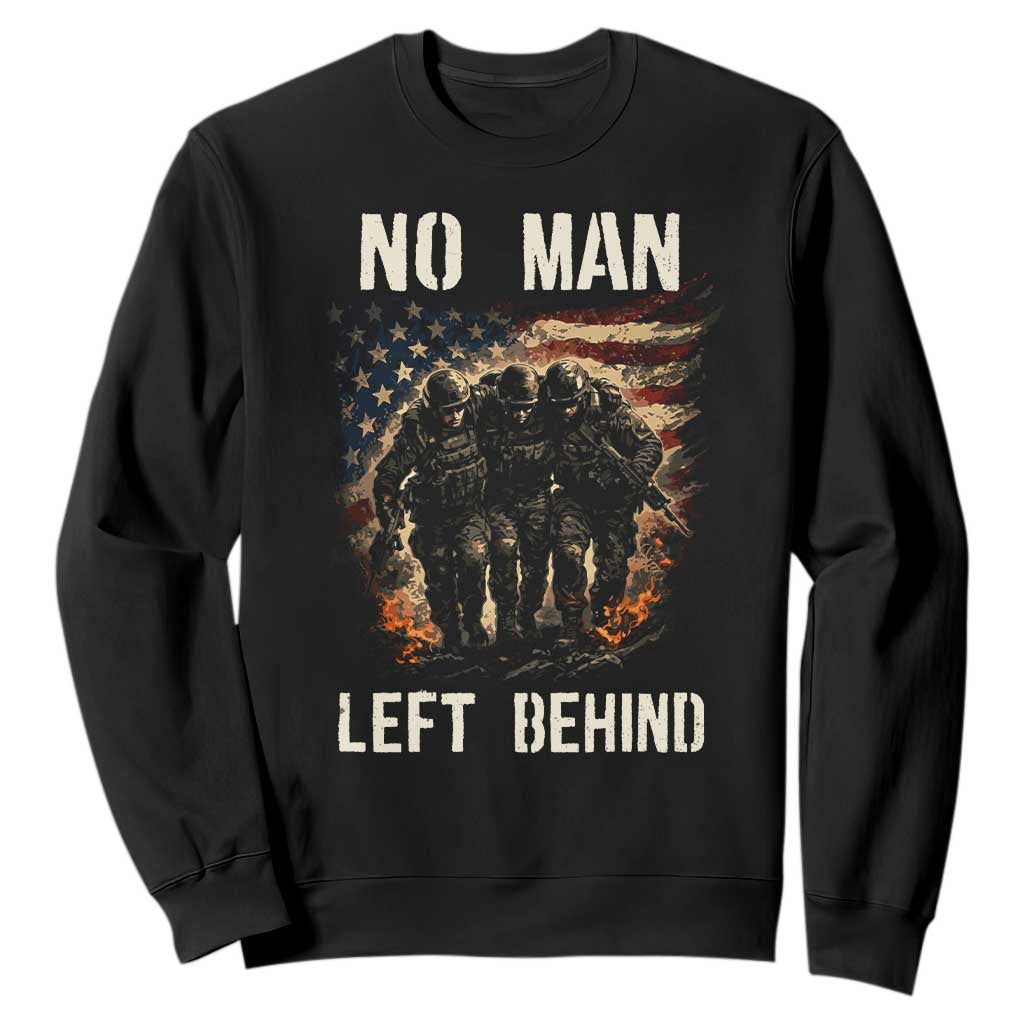 No Man Left Behind Soldiers Brotherhood Sweatshirt American Flag US Military TS02 Black Print Your Wear