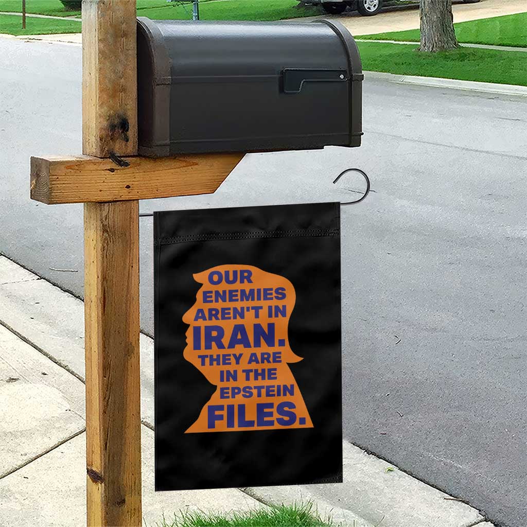 Our Enemies Aren't In Iran Garden Flag Epstein Files Silhouette Political Satire TS02 Print Your Wear