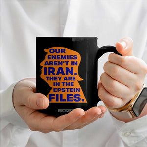 Our Enemies Aren't In Iran Coffee Mug Epstein Files Silhouette Political Satire TS02 Print Your Wear