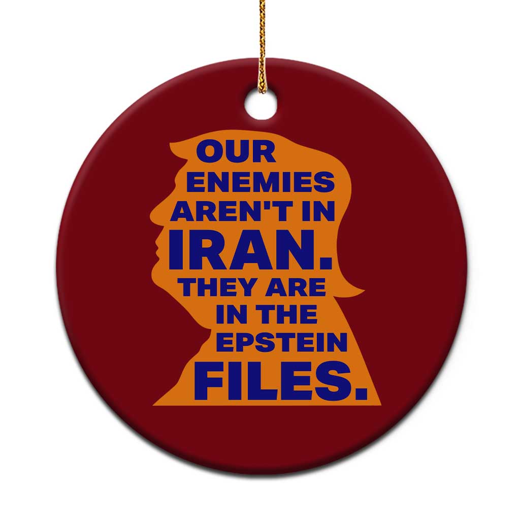 Our Enemies Aren't In Iran Ceramic Ornament Epstein Files Silhouette Political Satire TS02 1pc Red Print Your Wear