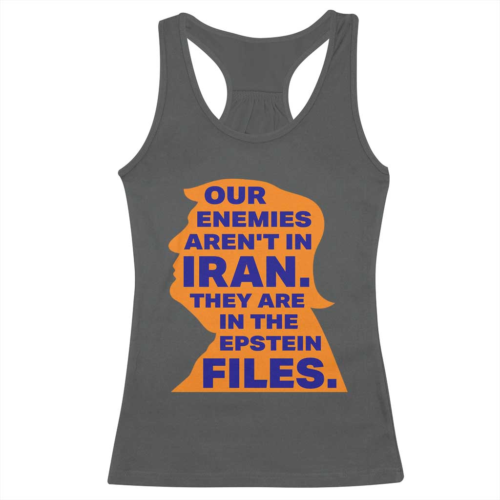 Our Enemies Aren't In Iran Racerback Tank Top Epstein Files Silhouette Political Satire TS02 Dark Heather Print Your Wear