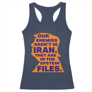 Our Enemies Aren't In Iran Racerback Tank Top Epstein Files Silhouette Political Satire TS02 Navy Print Your Wear