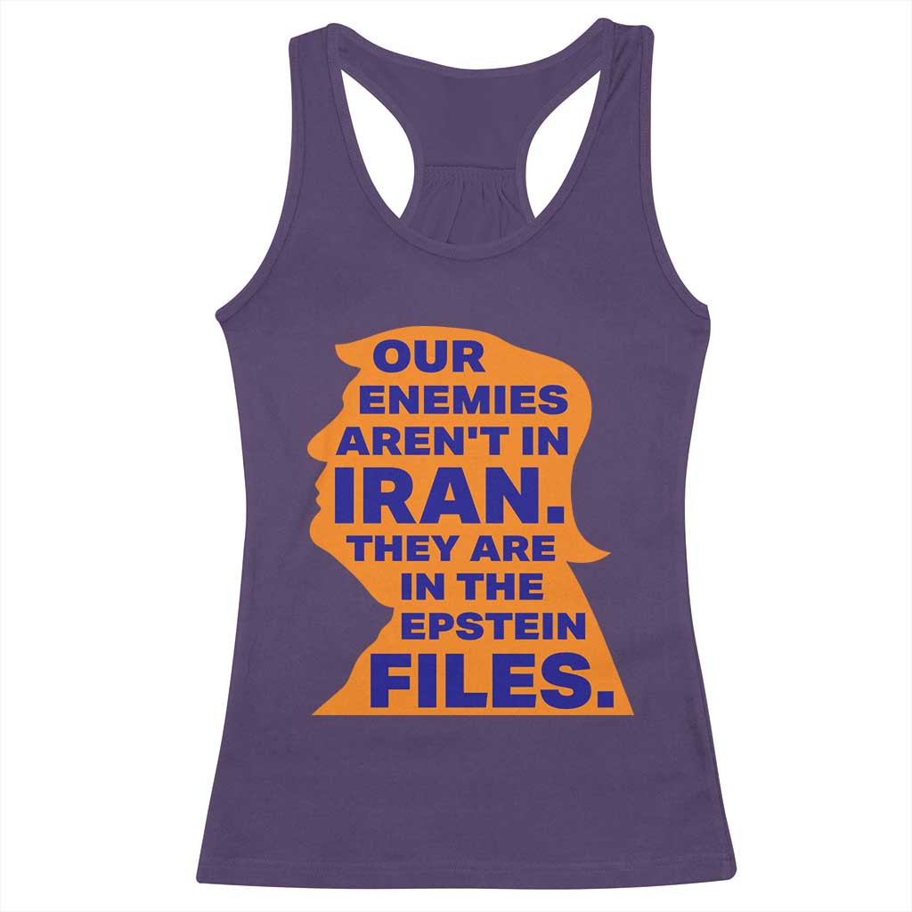Our Enemies Aren't In Iran Racerback Tank Top Epstein Files Silhouette Political Satire TS02 Purple Print Your Wear
