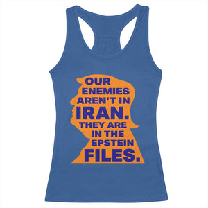 Our Enemies Aren't In Iran Racerback Tank Top Epstein Files Silhouette Political Satire TS02 Royal Blue Print Your Wear