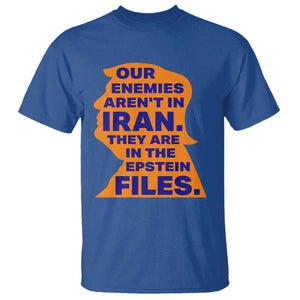 Our Enemies Aren't In Iran T Shirt Epstein Files Silhouette Political Satire TS02 Royal Blue Print Your Wear