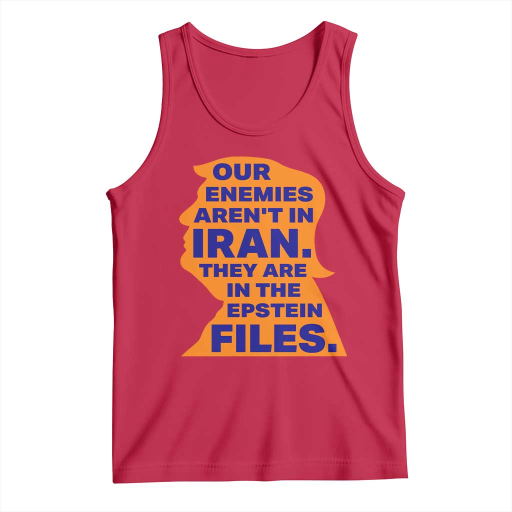 Our Enemies Aren't In Iran Tank Top Epstein Files Silhouette Political Satire TS02 Red Print Your Wear