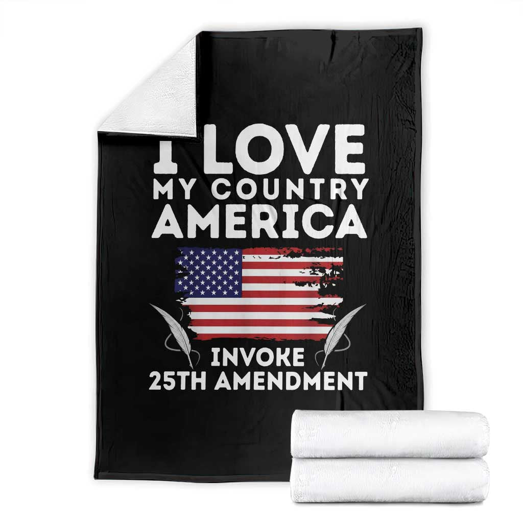 I Love My Country Invoke 25th Amendment Throw Blanket Distressed Flag Patriotic Political Satire TS02 Black Print Your Wear