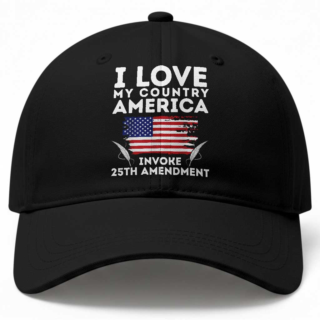 I Love My Country Invoke 25th Amendment Baseball Cap Distressed Flag Patriotic Political Satire TS02 Print Your Wear