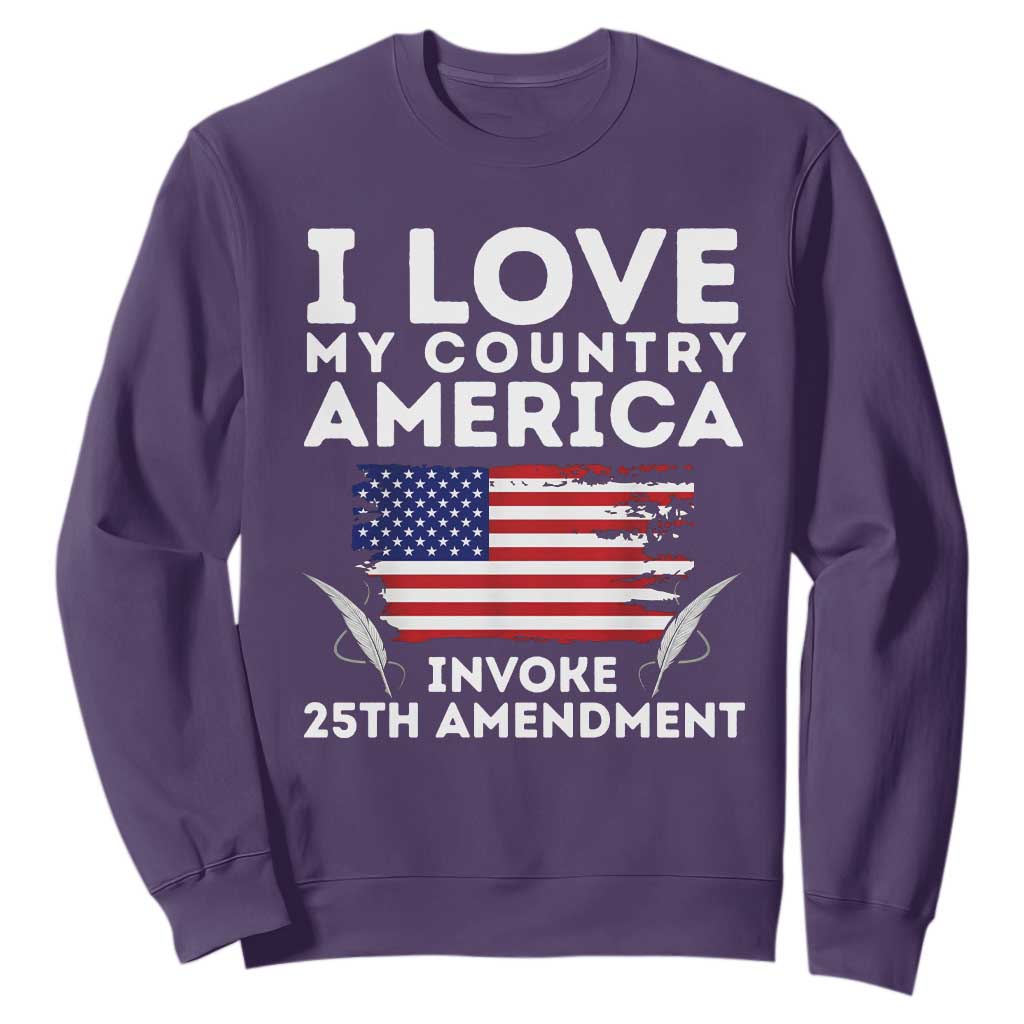 I Love My Country Invoke 25th Amendment Sweatshirt Distressed Flag Patriotic Political Satire TS02 Purple Print Your Wear