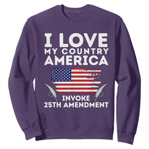 I Love My Country Invoke 25th Amendment Sweatshirt Distressed Flag Patriotic Political Satire TS02 Purple Print Your Wear