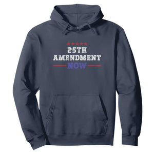 25th Amendment Now Patriotic Hoodie Red White and Blue Political Satire TS02 Navy Print Your Wear