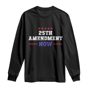 25th Amendment Now Patriotic Long Sleeve Shirt Red White and Blue Political Satire TS02 Black Print Your Wear