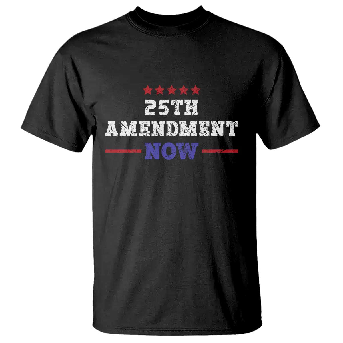 25th Amendment Now Patriotic T Shirt Red White and Blue Political Satire TS02 Black Print Your Wear