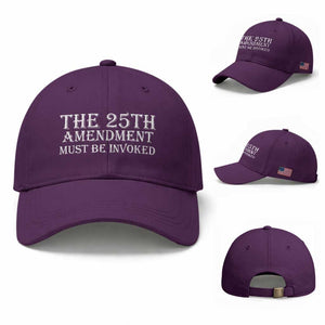 The 25th Amendment Must Be Invoked Baseball Cap Bold Typography Statement Patriotic Political Satire TS02 Baseball Cap Universal Fit Purple Print Your Wear