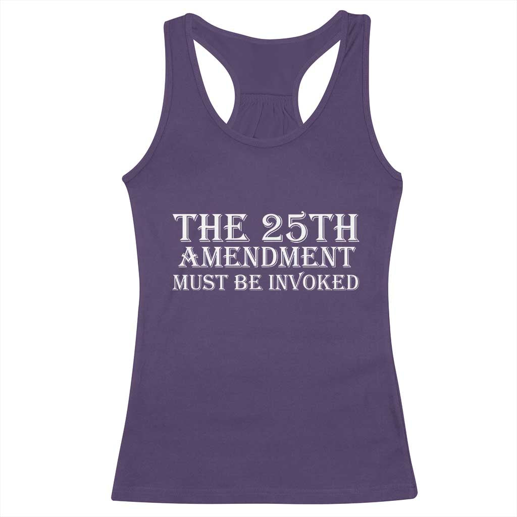 The 25th Amendment Must Be Invoked Racerback Tank Top Bold Typography Statement Patriotic Political Satire TS02 Purple Print Your Wear