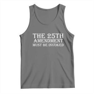 The 25th Amendment Must Be Invoked Tank Top Bold Typography Statement Patriotic Political Satire TS02 Black Heather Print Your Wear