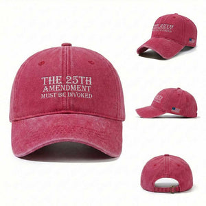 The 25th Amendment Must Be Invoked Washed Cotton Baseball Cap Bold Typography Statement Patriotic Political Satire TS02 Washed Cap Universal Fit Red Print Your Wear