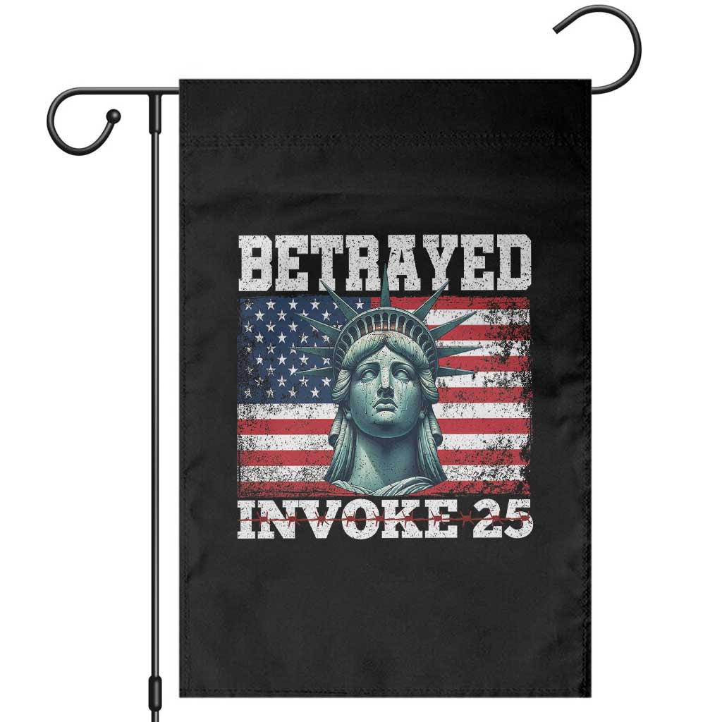 Betrayed Invoke 25 Statue of Liberty Crying Garden Flag 25th Amendment Distressed Flag Political Satire Graphic TS02 Black Print Your Wear