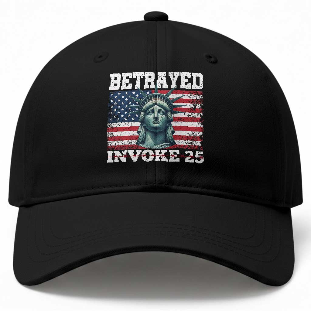 Betrayed Invoke 25 Statue of Liberty Crying Baseball Cap 25th Amendment Distressed Flag Political Satire Graphic TS02 Print Your Wear