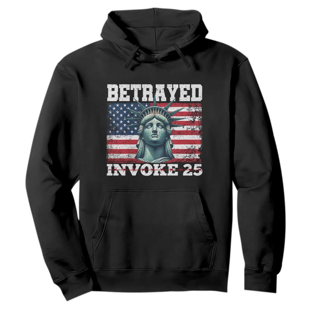 Betrayed Invoke 25 Statue of Liberty Crying Hoodie 25th Amendment Distressed Flag Political Satire Graphic TS02 Black Print Your Wear