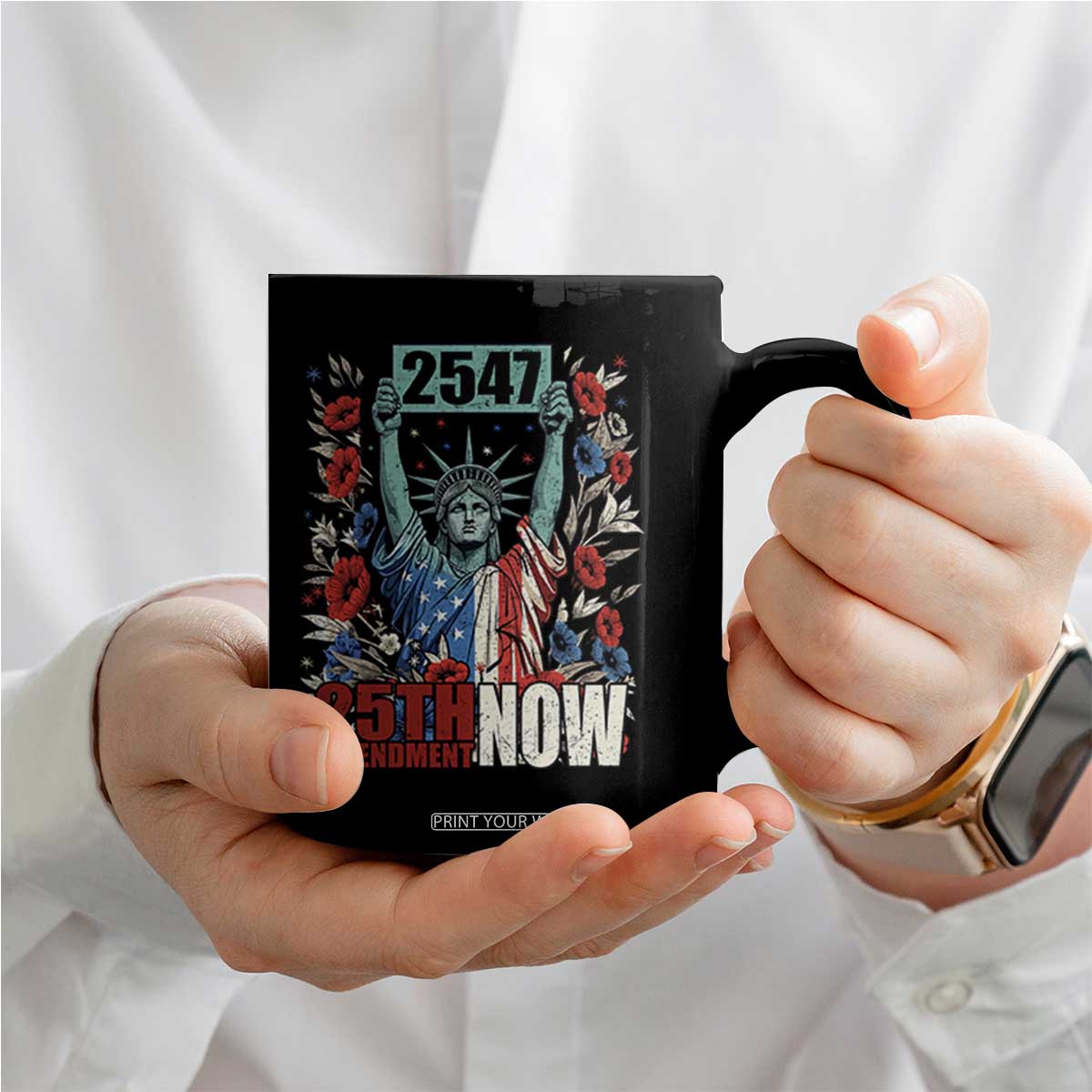25th Amendment Now 2547 Coffee Mug Statue of Liberty Floral Political Statement Graphic TS02 Print Your Wear