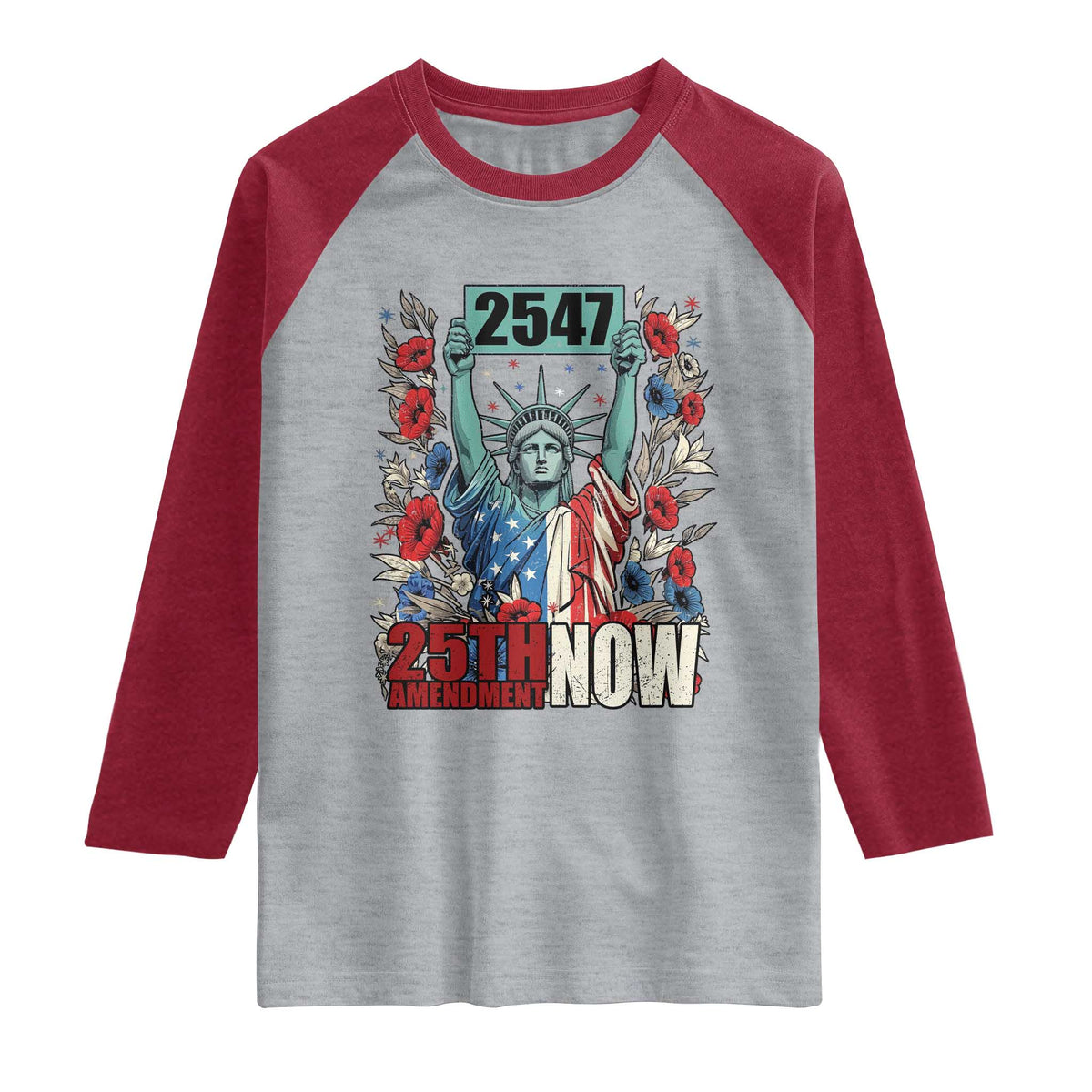 25th Amendment Now 2547 Raglan Shirt Statue of Liberty Floral Political Statement Graphic TS02 Heather Gray Heather Red Print Your Wear