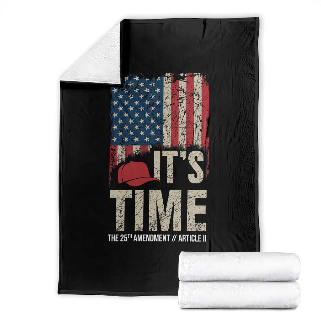 It's Time The 25th Amendment Throw Blanket Article II Red Hat Distressed American Flag Graphic TS02 Black Print Your Wear