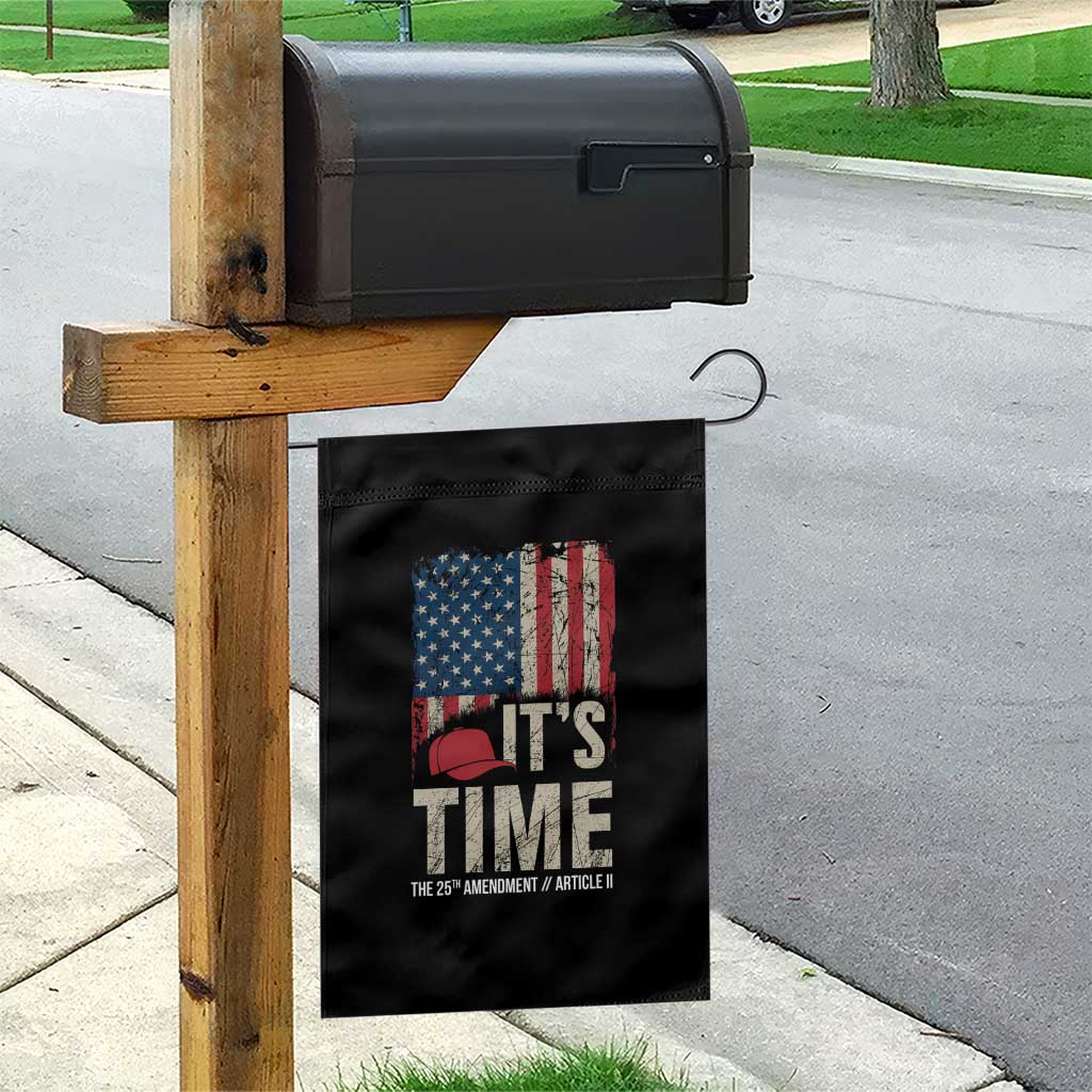 It's Time The 25th Amendment Garden Flag Article II Red Hat Distressed American Flag Graphic TS02 Print Your Wear