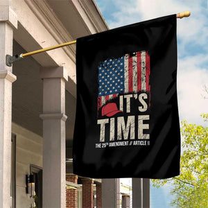 It's Time The 25th Amendment Garden Flag Article II Red Hat Distressed American Flag Graphic TS02 Print Your Wear
