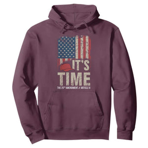 It's Time The 25th Amendment Hoodie Article II Red Hat Distressed American Flag Graphic TS02 Maroon Print Your Wear
