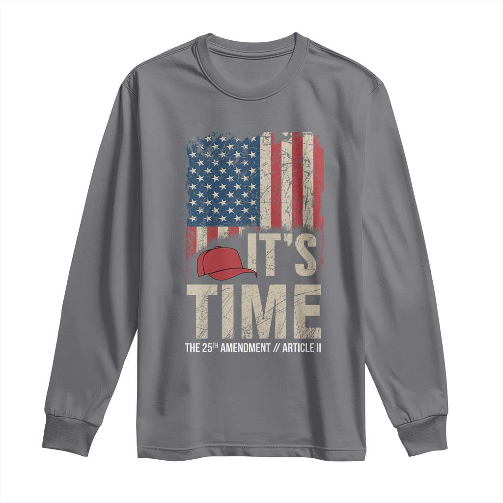 It's Time The 25th Amendment Long Sleeve Shirt Article II Red Hat Distressed American Flag Graphic TS02 Charcoal Print Your Wear