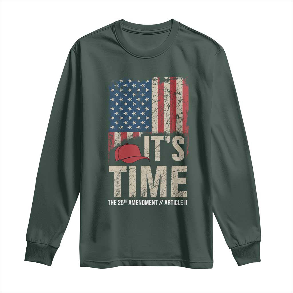 It's Time The 25th Amendment Long Sleeve Shirt Article II Red Hat Distressed American Flag Graphic TS02 Dark Forest Green Print Your Wear