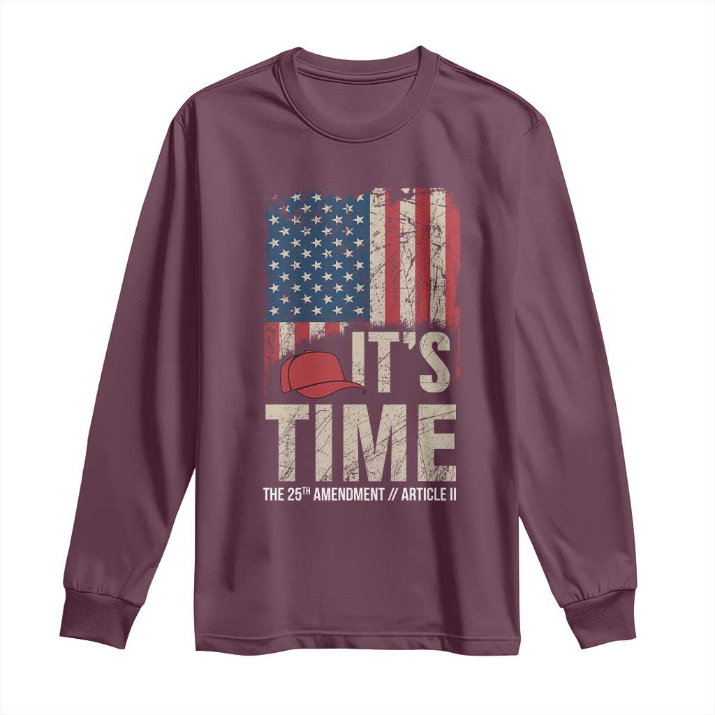 It's Time The 25th Amendment Long Sleeve Shirt Article II Red Hat Distressed American Flag Graphic TS02 Maroon Print Your Wear