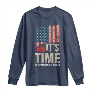 It's Time The 25th Amendment Long Sleeve Shirt Article II Red Hat Distressed American Flag Graphic TS02 Navy Print Your Wear