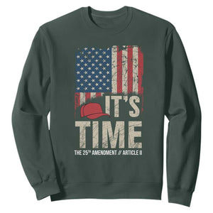 It's Time The 25th Amendment Sweatshirt Article II Red Hat Distressed American Flag Graphic TS02 Dark Forest Green Print Your Wear