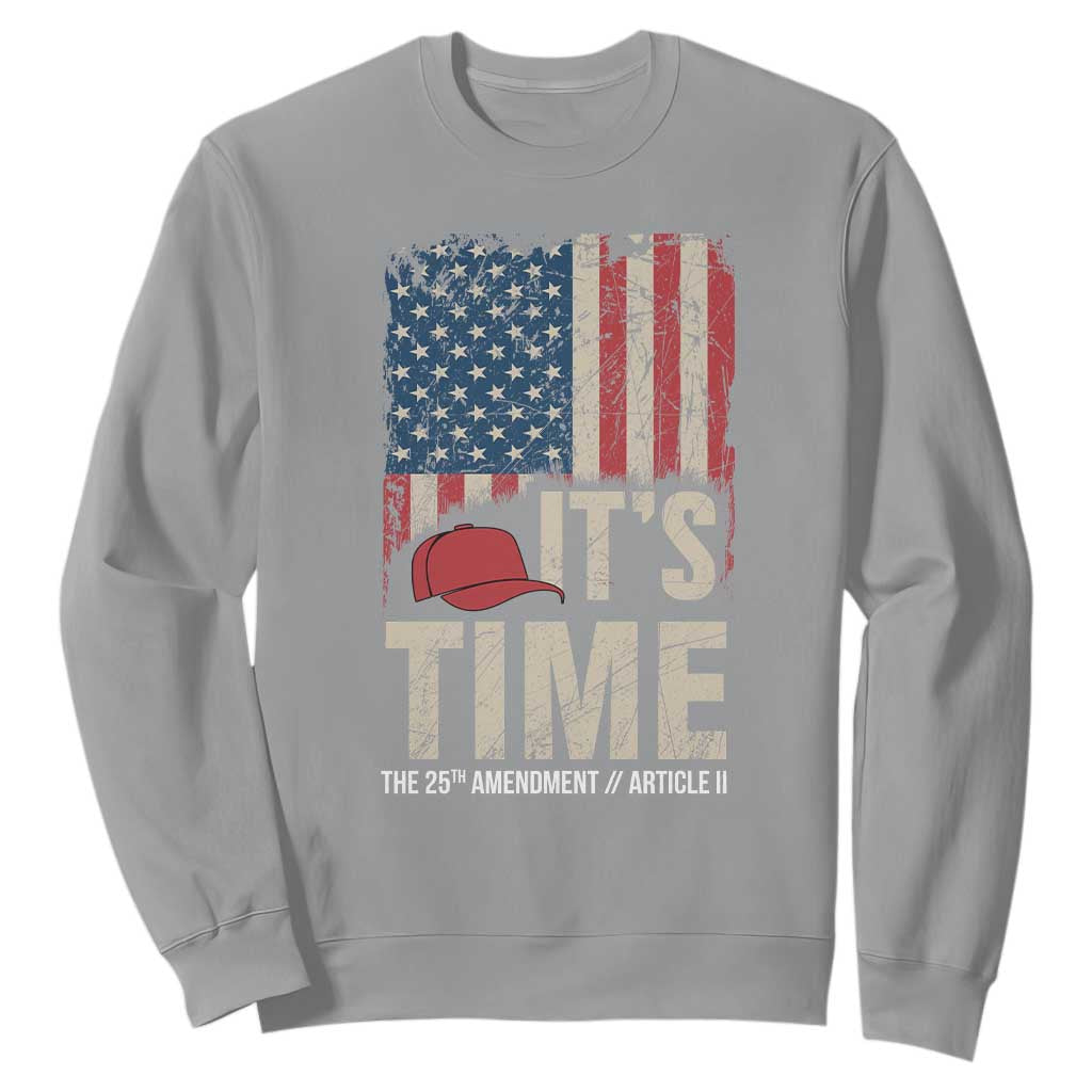 It's Time The 25th Amendment Sweatshirt Article II Red Hat Distressed American Flag Graphic TS02 Sport Gray Print Your Wear